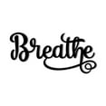 thumbnail image 1 of Breathe Metal Wall Sign Wall Art Decorative Accent Home Decor Mindfulness Metal Sign Cursive Yoga Sign Studio Decor Word Wall Meditation Gift Art - 3 Sizes / 13 Colors, 1 of 6