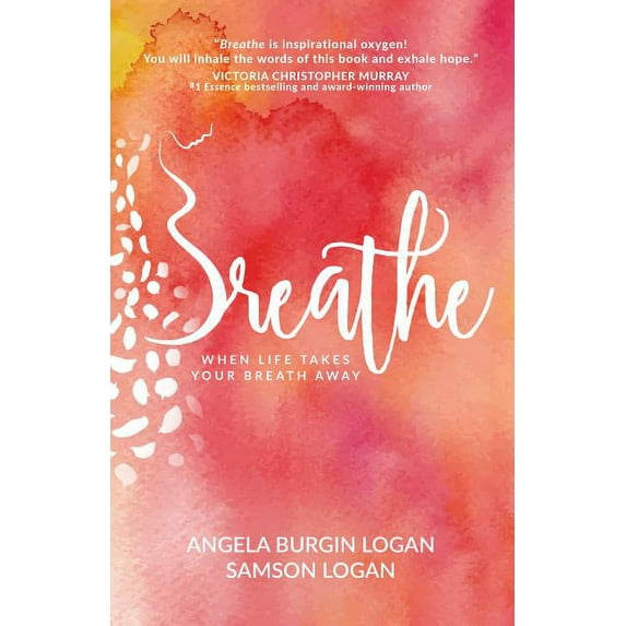 Breathe : When Life Takes Your Breath Away (Paperback)