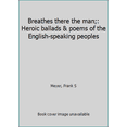 thumbnail image 1 of Pre-Owned Breathes there the man;: Heroic ballads & poems of the English-speaking peoples (Hardcover) 0875481434 9780875481432, 1 of 1