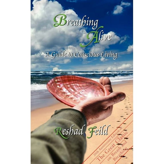 Breathing Alive: A Guide to Conscious Living, (Paperback)