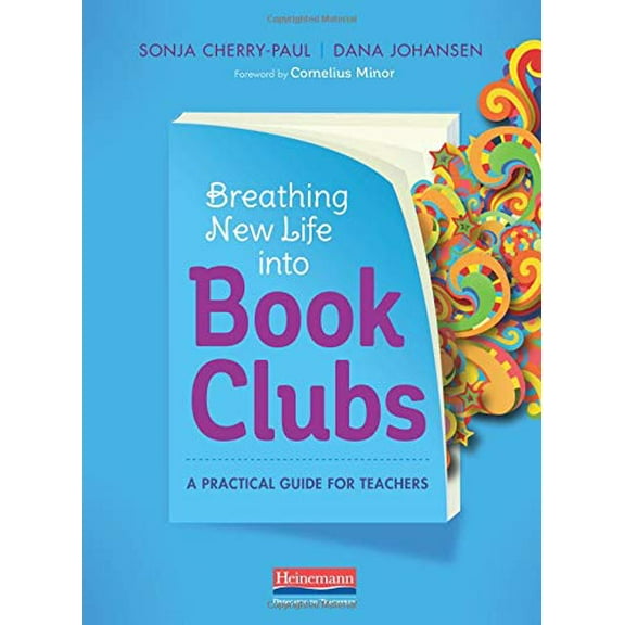 Pre-Owned Breathing New Life Into Book Clubs: A Practical Guide for Teachers (Paperback) 0325076855 9780325076850