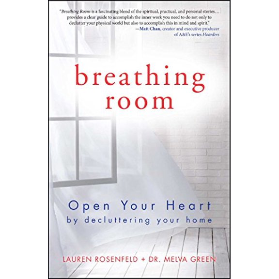 Pre-Owned Breathing Room: Declutter Your Heart, Declutter Your Home: Open Your Heart by Decluttering Your Home Paperback