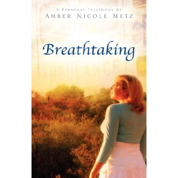 Pre-Owned Breathtaking (Paperback) 1414108974 9781414108971