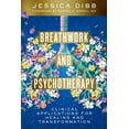 thumbnail image 1 of Breathwork and Psychotherapy: Clinical Applications for Healing and Transformation, (Paperback), 1 of 1