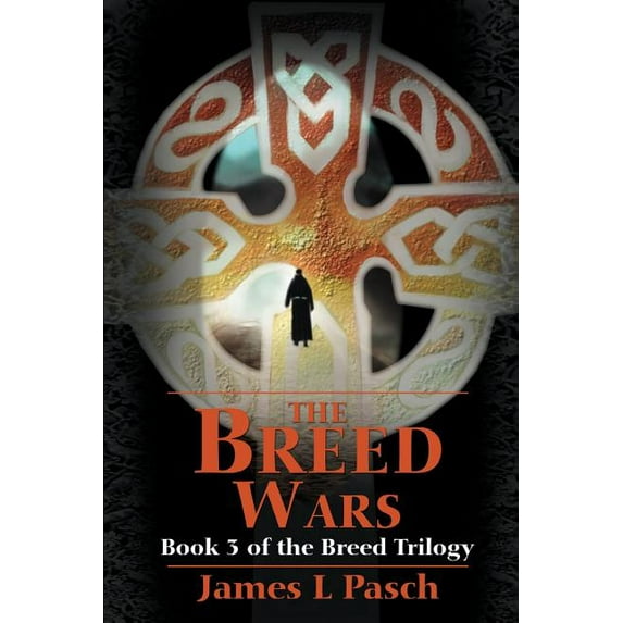 Breed Wars : Book 3 of the Breed Trilogy