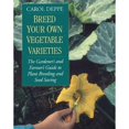 thumbnail image 1 of Pre-Owned Breed Your Own Vegetable Varieties : The Gardener's and Farmer's Guide to Plant Breeding and Seed Saving, 2nd Edition (Paperback) 9781890132729, 1 of 1