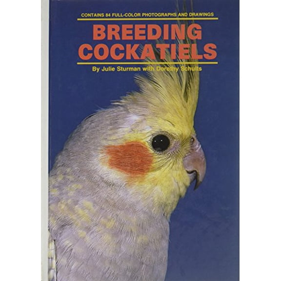 Pre-Owned Breeding Cockatiels (Hardcover) 0866228411 9780866228411