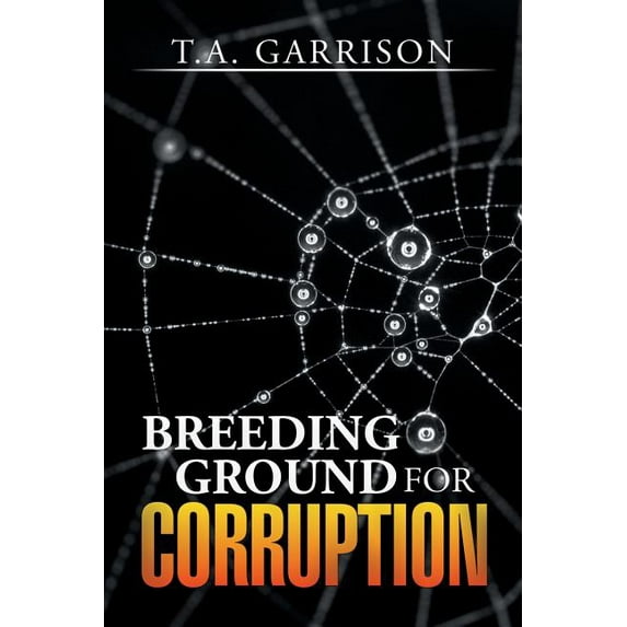 Breeding Ground for Corruption (Paperback)