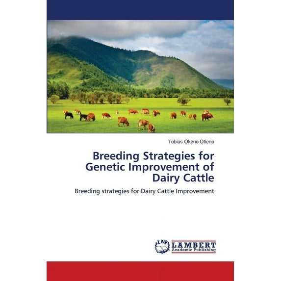 Breeding Strategies for Genetic Improvement of Dairy Cattle (Paperback)