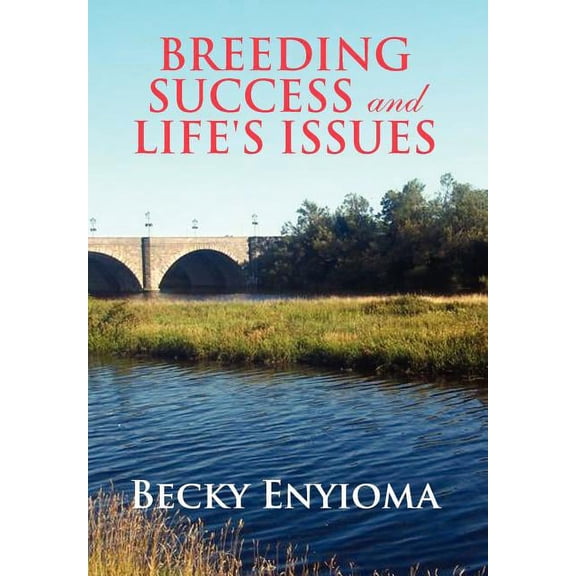 Breeding Success and Life's Issues, (Hardcover)