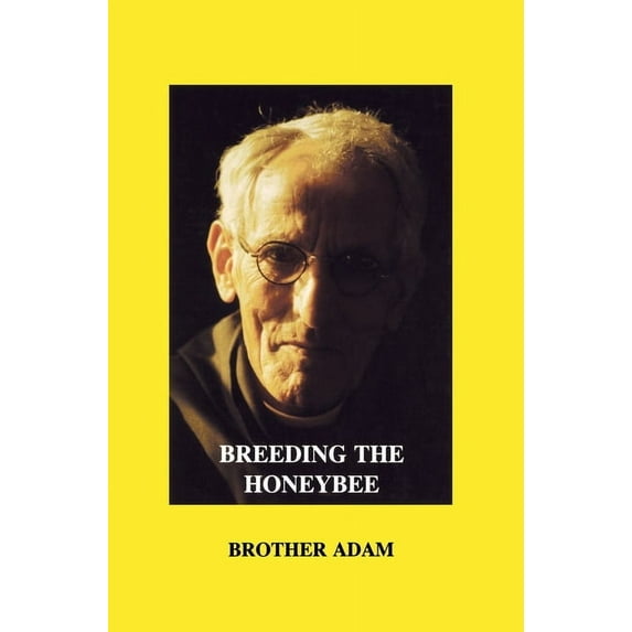 Breeding the Honeybee (Hardcover) by Brother Adam