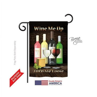 Breeze Decor 67030 Wine Me Up, Turn Me Loose 2-Sided Impression Garden Flag - 13 x 18.5 in.