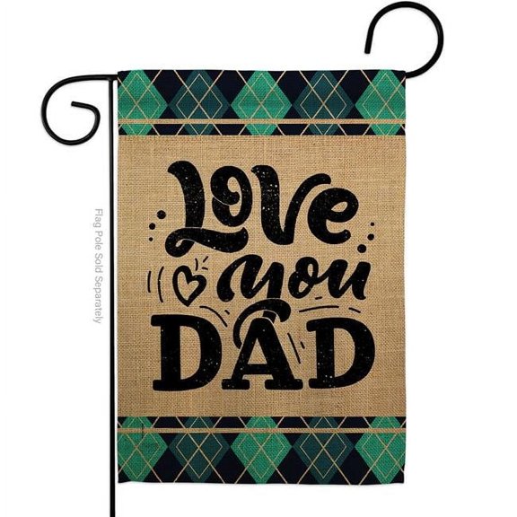Breeze Decor Love You Dad Garden Flag Family Fathers Day 13 x 18.5 in. Double-Sided Decorative Vertical Flags for House Decoration Banner Yard Gift