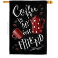 thumbnail image 1 of Breeze Decor H117057-BO Coffee My Best Friend House Flag Beverages & Tea 28 x 40 in. Double-Sided Decorative Vertical Flags for Decoration Banner Garden Yard Gift, 1 of 1