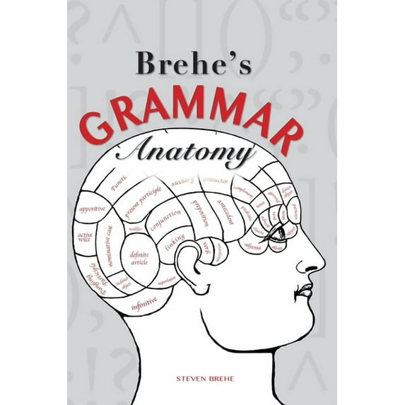Brehe's Grammar Anatomy, (Paperback)