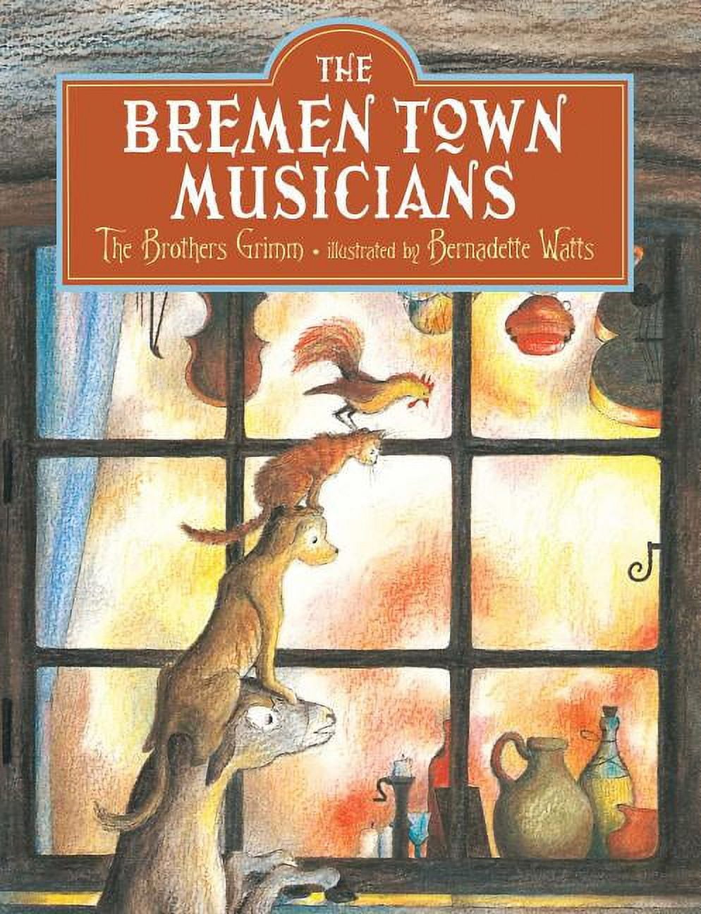 The Bremen Town Musicians Brothers Grimm