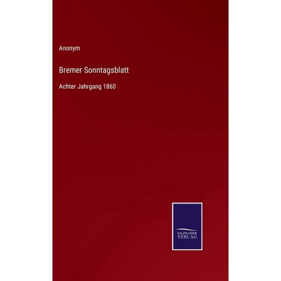 Bremer Sonntagsblatt: Achter Jahrgang 1860