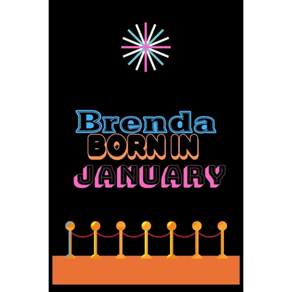 Brenda Born In January : An Appreciation Gift - Gift for Women/girls, Unique Present (Personalised Name Notebook For Women/girls) (Paperback)