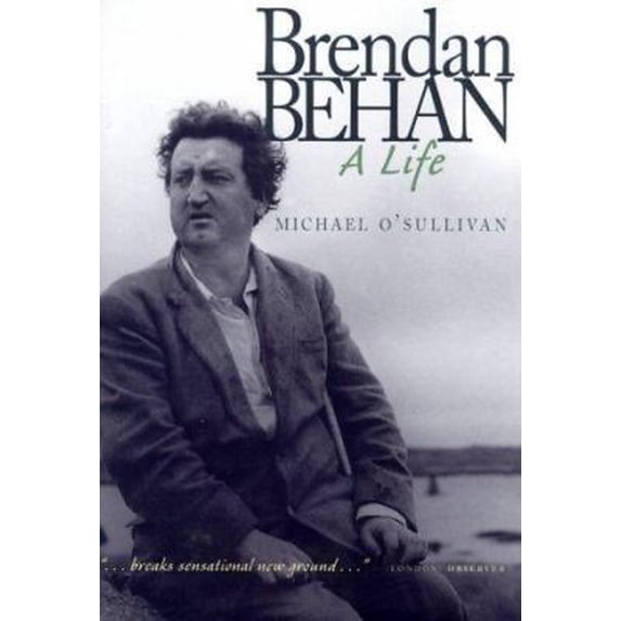 Pre-Owned Brendan Behan: A Life (Hardcover) 1570982740 9781570982743
