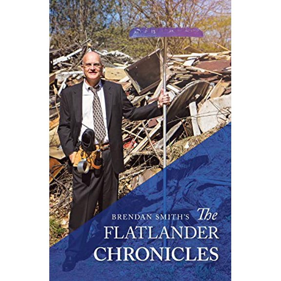 Pre-Owned Brendan Smith's the Flatlander Chronicles (Paperback) 1939739047 9781939739049