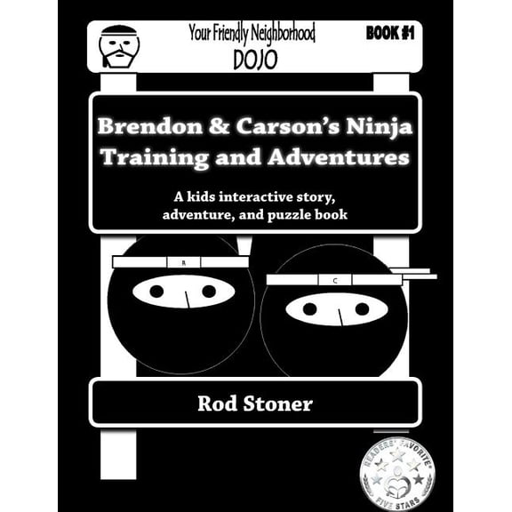 Brendon and Carson's Ninja Adventures: Brendon & Carson's Ninja Training and Adventures (Paperback)