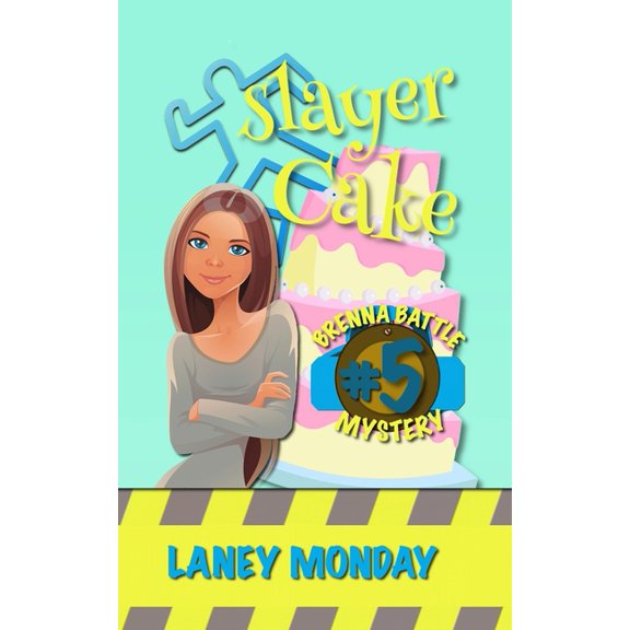 Brenna Battle: Slayer Cake: A Cozy Mystery (Paperback)
