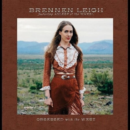 Brennen Leigh - Obsessed With The West - Music & Performance - CD