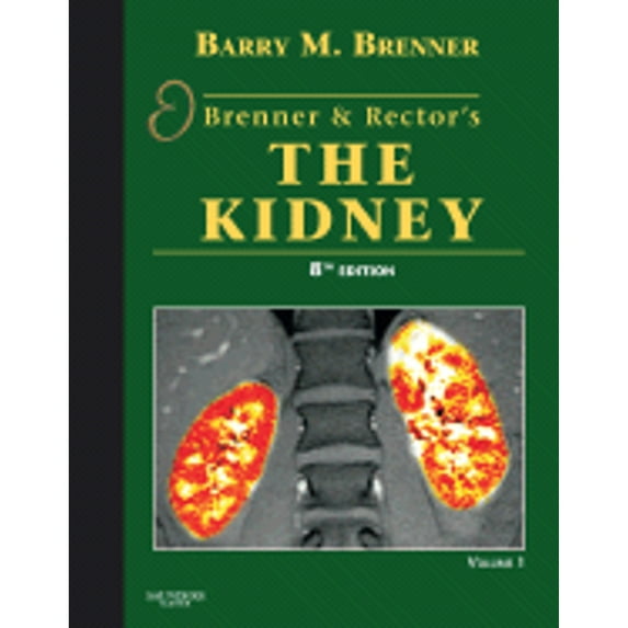 Brenner and Rector's the Kidney: 2-Volume Set (Hardcover) by Barry M Brenner