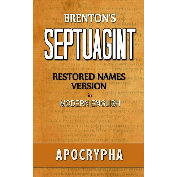 Brenton's Septuagint, Apocrypha, Restored Names Version, Volume 2, (Hardcover)