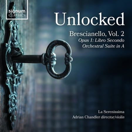 Brescianello / la Serenissima - Unlocked Vol. 2 - Opus 1 - Libro Secondo - Music & Performance - CD