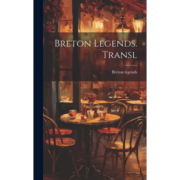 Breton Legends. Transl (Hardcover)
