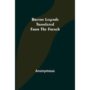 Breton Legends; Translated from the French, Paperback