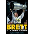 thumbnail image 1 of Pre-Owned Brett Hull, His Own Story: The Autobiography of an NHL Superstar (Paperback) 1572433485 9781572433489, 1 of 1