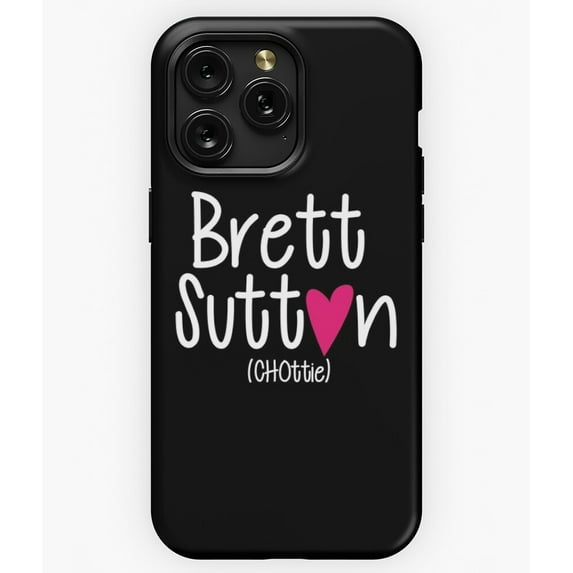 Brett Sutton Love CHOttie Fan M3700 Phone Case for iPhone 17 16 15 14 13 12 11 Pro Max