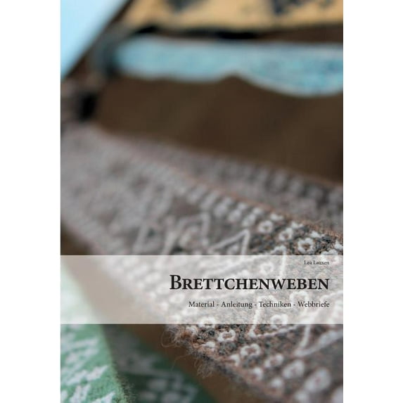 Brettchenweben: Material - Anleitung - Techniken - Webbriefe, (Paperback)