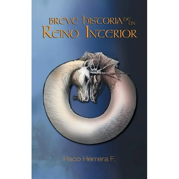Breve Historia de un Reino Interior (Spanish Edition)
