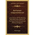 thumbnail image 1 of Breviarium Anagrammaticum : Latin Hymns Of The Breviary And Other Latin Hymns Of The Early Church Turned Into Metrical Anagrams (Paperback), 1 of 1
