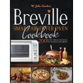 thumbnail image 1 of Breville Smart Air Fryer Oven Cookbook : 200 Healthy Quick & Easy Recipes You Can Make in Just Minutes (Hardcover), 1 of 1