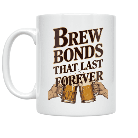 Brew Bonds That Last Forever - Homebrew Networking Enthusiast - 11 oz Ceramic Coffee Mug