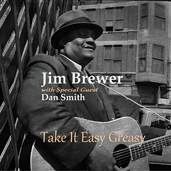 Brewer,Jim / Smith,Dan - Take It Easy Greasy - Music & Performance - CD