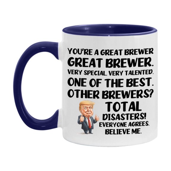 Brewer Trump Mug, Funny Gift Idea For Brewer, 11Oz Or 15Oz Ceramic Coffee Cup