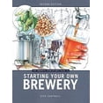 thumbnail image 1 of Pre-Owned Brewers Association's Guide to Starting Your Own Brewery (Paperback) 1938469054 9781938469053, 1 of 1