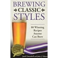 thumbnail image 1 of Pre-Owned Brewing Classic Styles: 80 Winning Recipes Anyone Can Brew, 9780937381922, 0937381926, Paperback,, 1 of 1