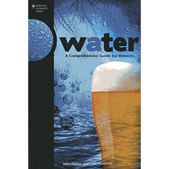 Pre-Owned Water: A Comprehensive Guide for Brewers (Paperback) 0937381993 9780937381991