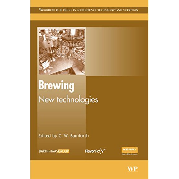 Pre-Owned Brewing: New Technologies (Woodhead Publishing Series in Food Science, Technology and Nutrition) Bamforth, C