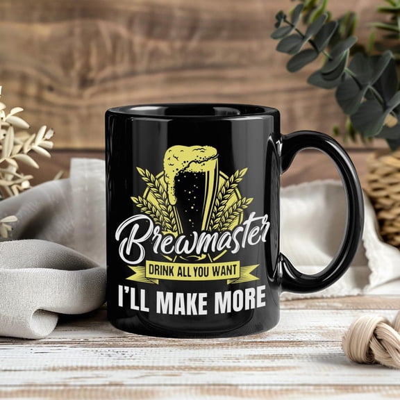 Brewmaster Coffee Mug Fun "Drink All You Want, I'll Make More" Design Perfect Gift for Beer Lovers, Home Brewers 11oz Black Ceramic Mug