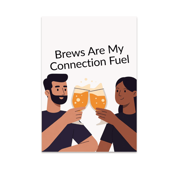 Brews Are My Connection Fuel - Homebrew Networking Enthusiast - 13x19 Poster Print