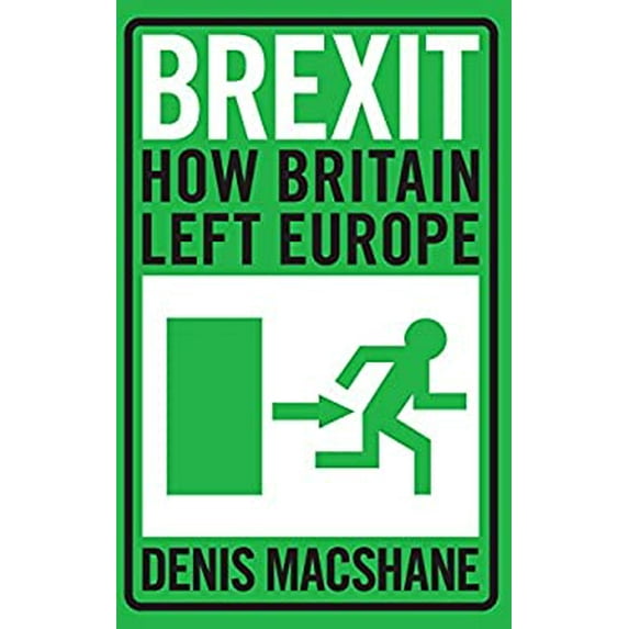 Pre-Owned Brexit: How Britain Left Europe (Paperback) 1784537845 9781784537845