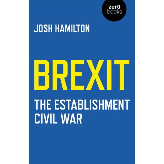 Brexit : The Establishment Civil War (Paperback)