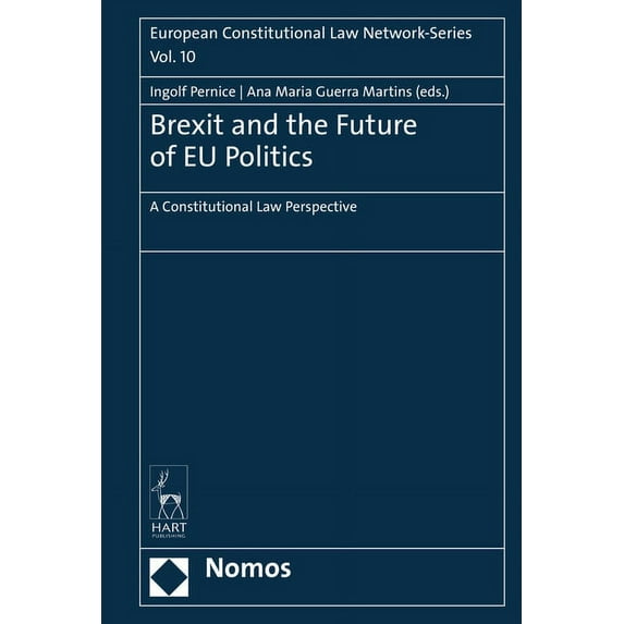 Brexit and the Future of EU Politics: A Constitutional Law Perspective, (Paperback)